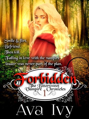 cover image of Forbidden, the Bittersweet Vampire Chronicles, Book 1